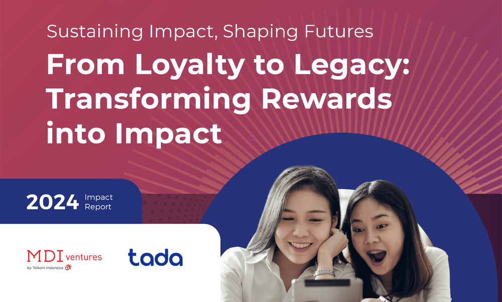 Tada Impact Report 2024 : From Loyalty to Legacy : Transforming Rewards into Impact